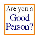 Are you a good person?